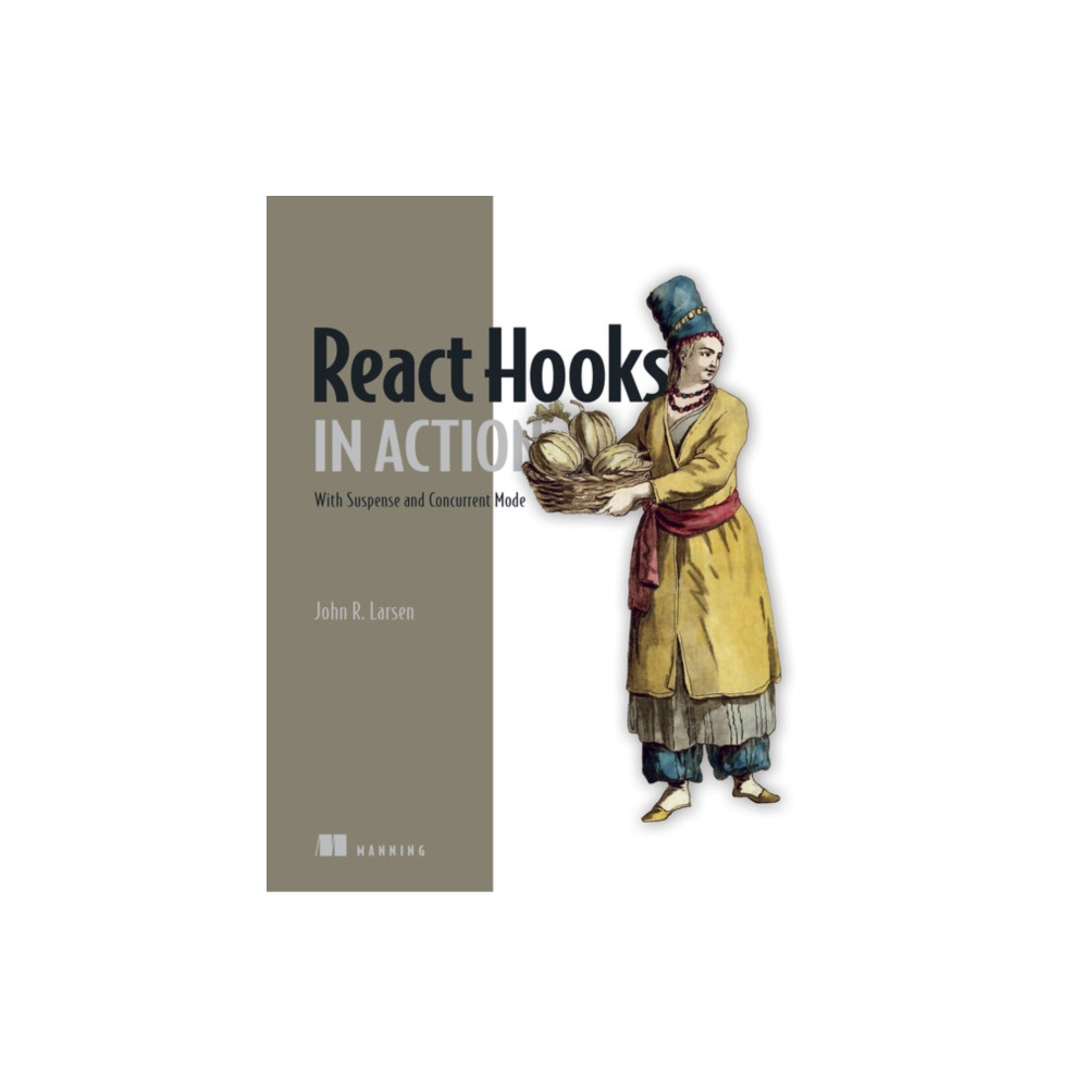 React Hooks in Action (häftad, english) Manning Publications