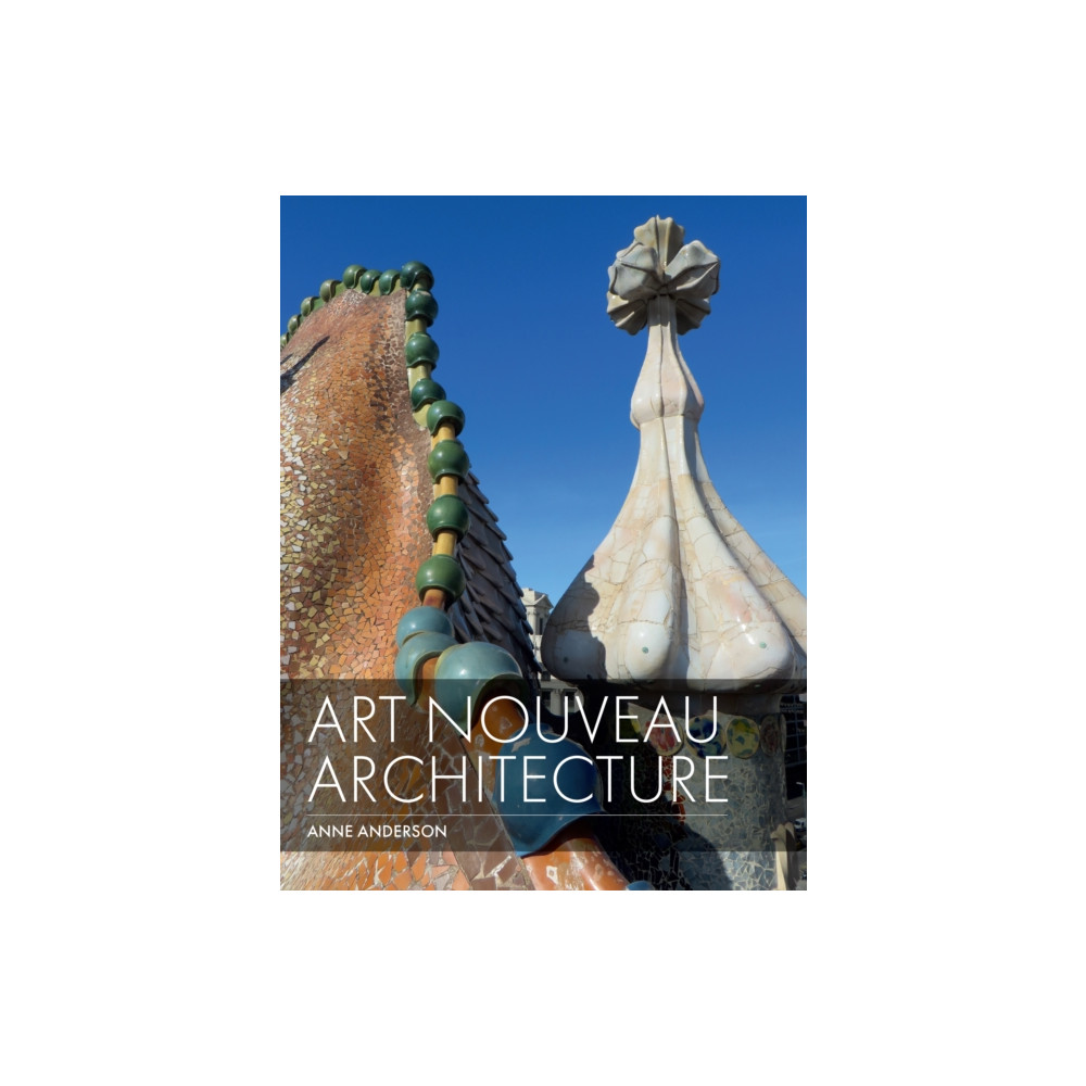 Art Nouveau Architecture (inbunden, english) The Crowood Press Ltd