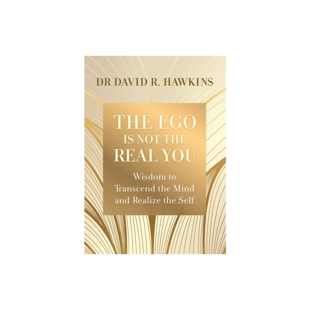 The Ego Is Not the Real You (häftad, english) Hay House UK Ltd