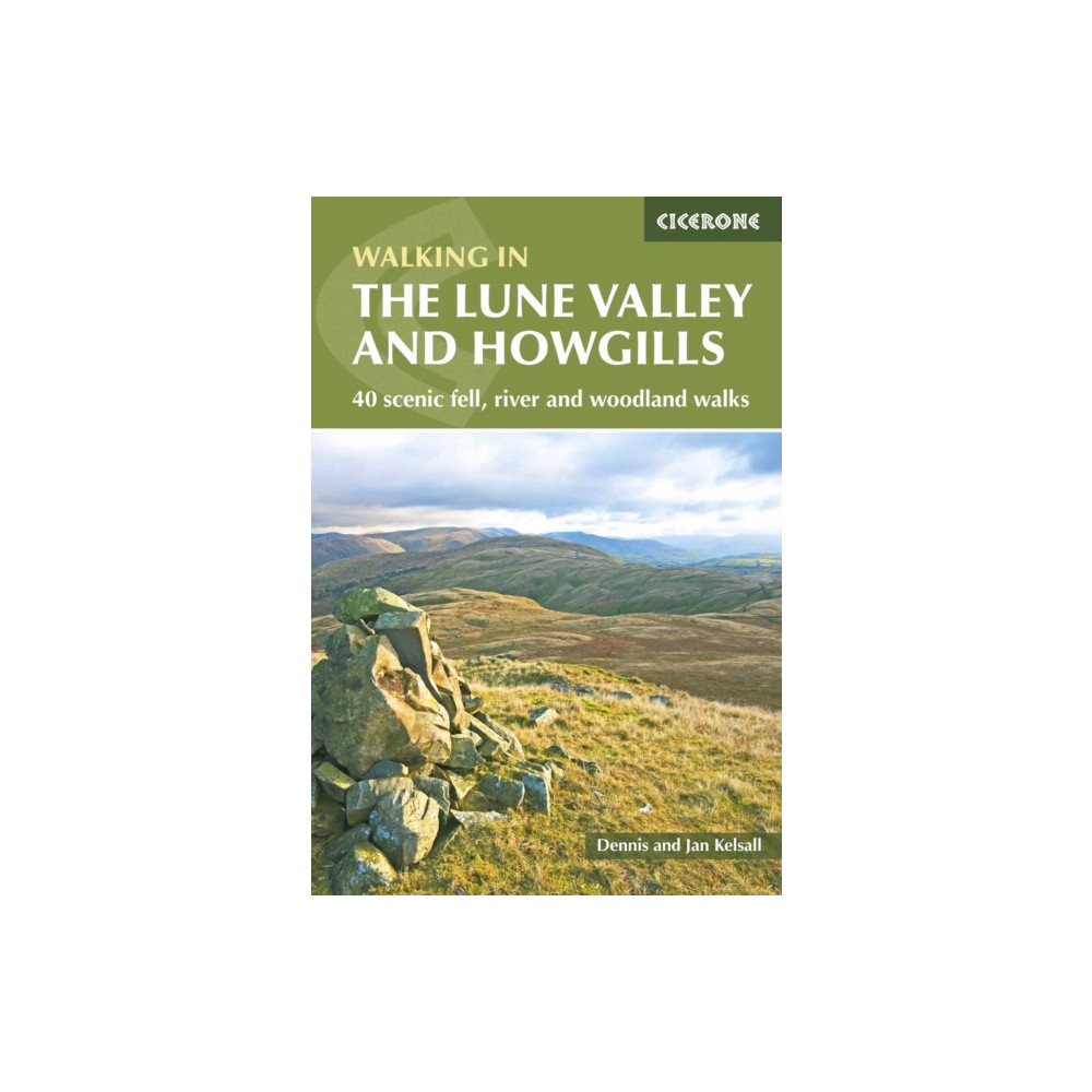 The Lune Valley and Howgills (häftad, english) Cicerone Press