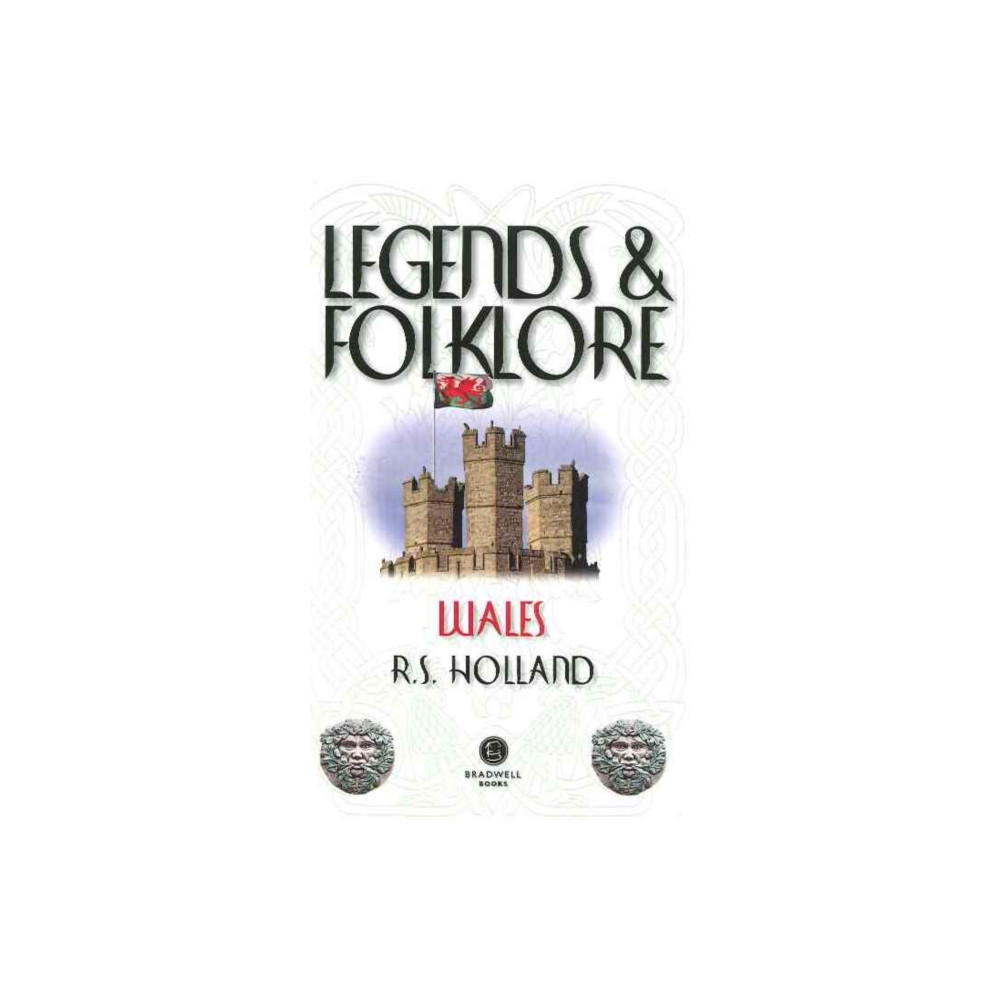 Legends & Folklore Wales (häftad, english) Bradwell Books