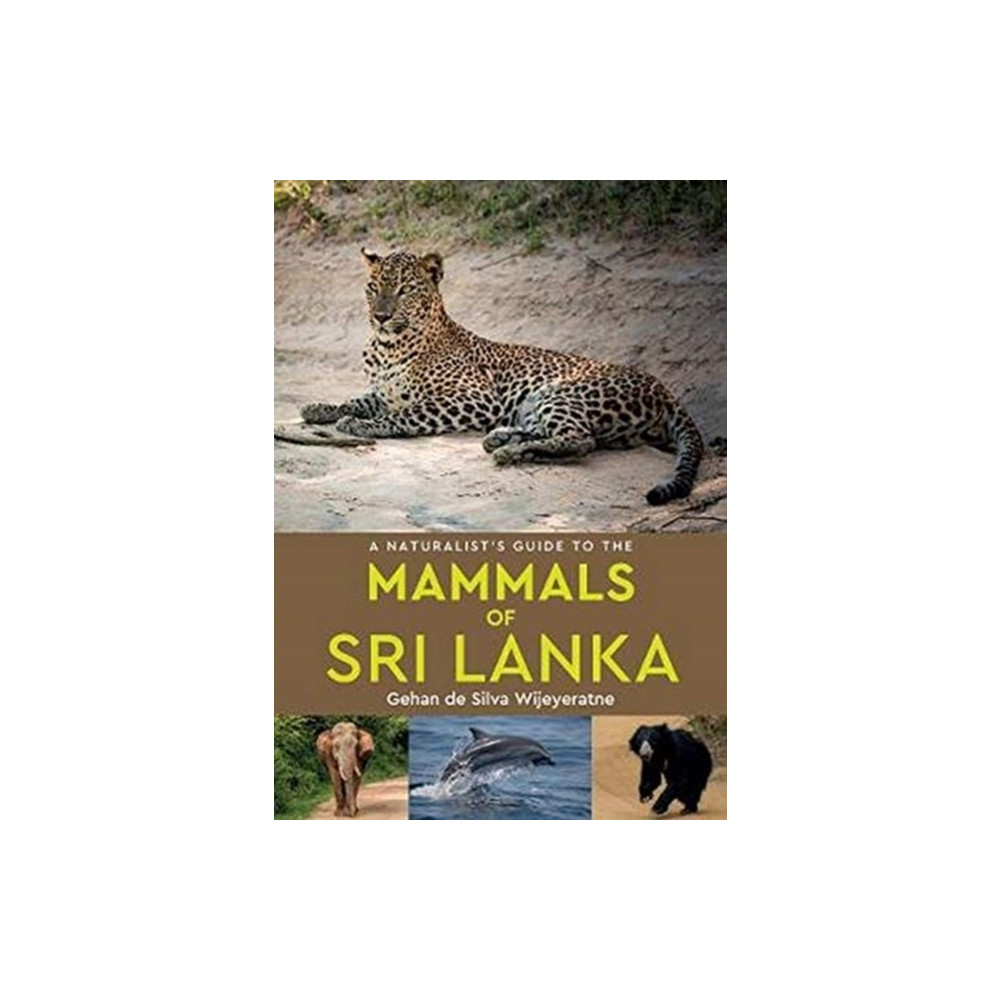 A Naturalist's Guide to the Mammals of Sri Lanka (häftad, english) John Beaufoy Publishing Ltd