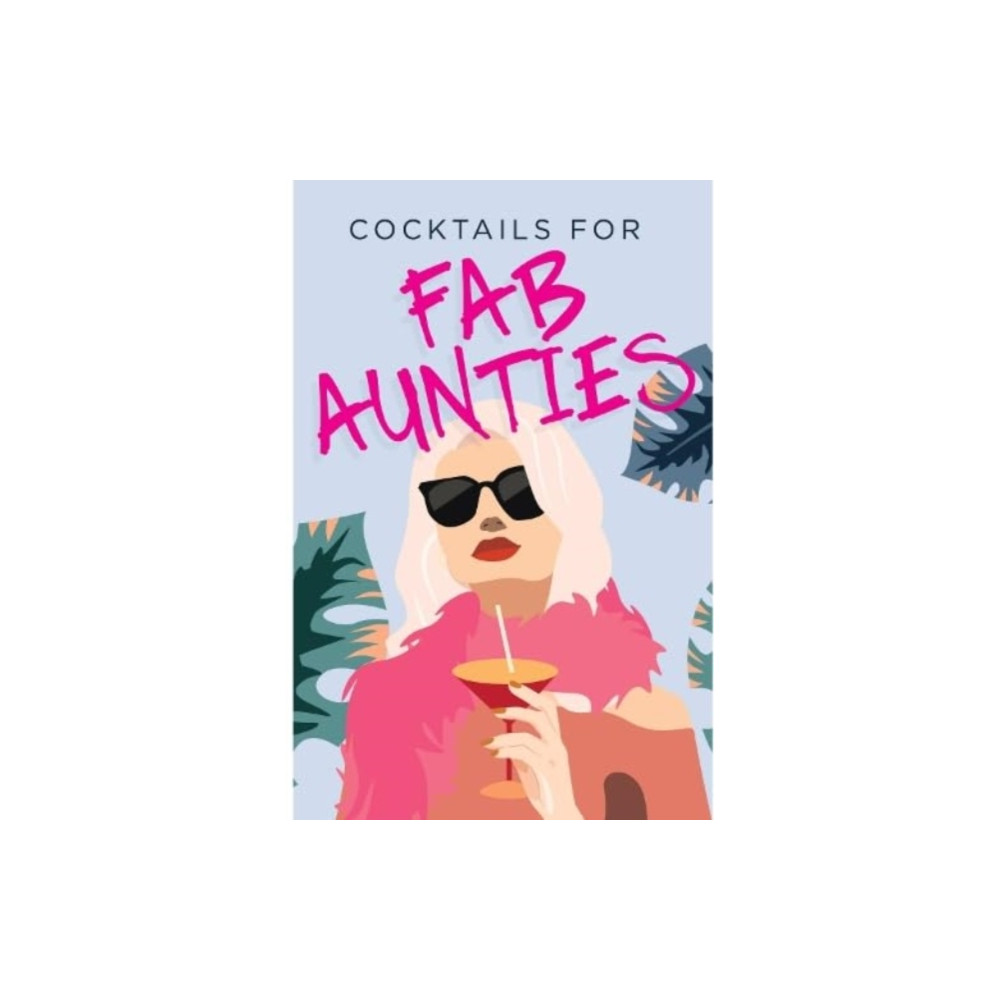 Cocktails for Fab Aunties (inbunden, english) Books By Boxer