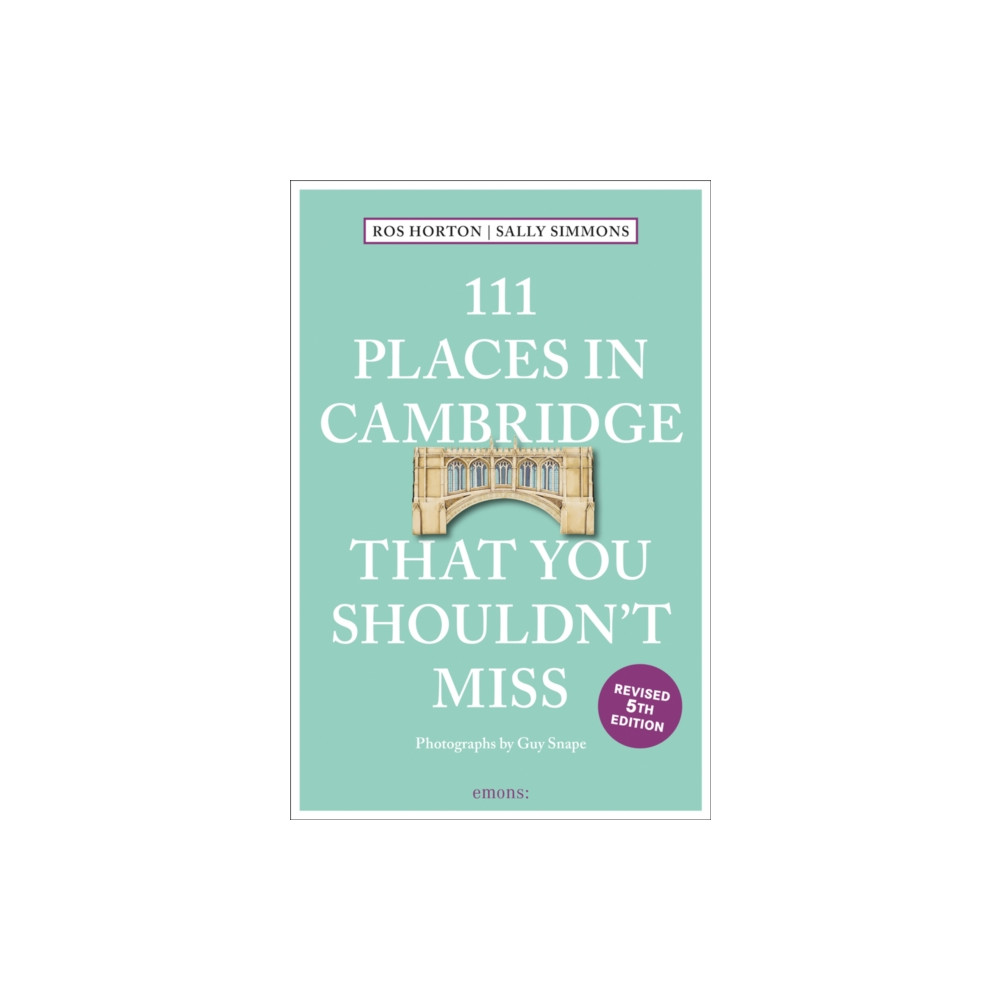 111 Places in Cambridge That You Shouldn't Miss (häftad, english) Emons Verlag GmbH