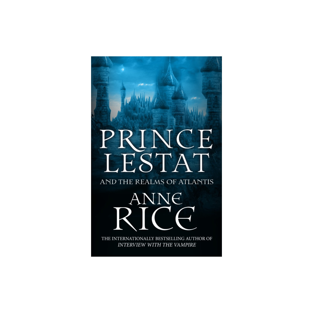 Prince Lestat and the Realms of Atlantis (häftad, english) Cornerstone