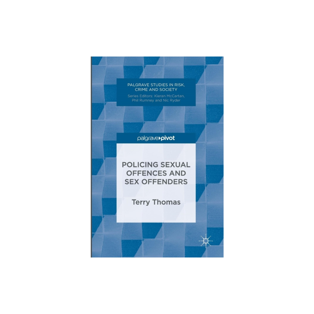 Policing Sexual Offences and Sex Offenders (inbunden, eng)