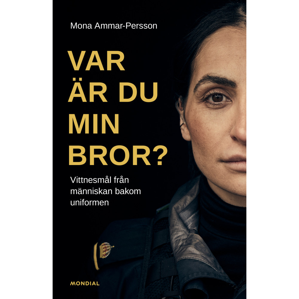Var är du min bror? : vittnesmål från människan bakom uniformen (inbunden)