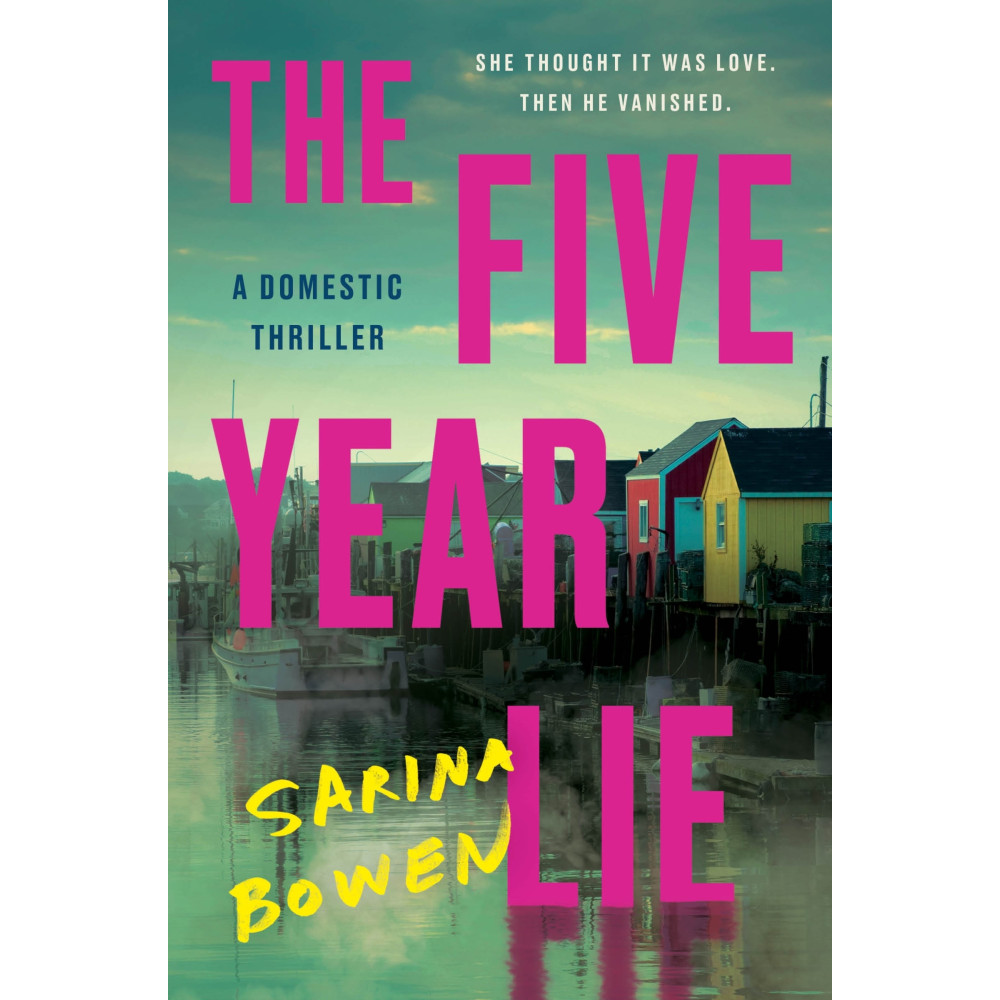 The Five Year Lie: A Domestic Thriller (häftad, english) Sarina Bowen