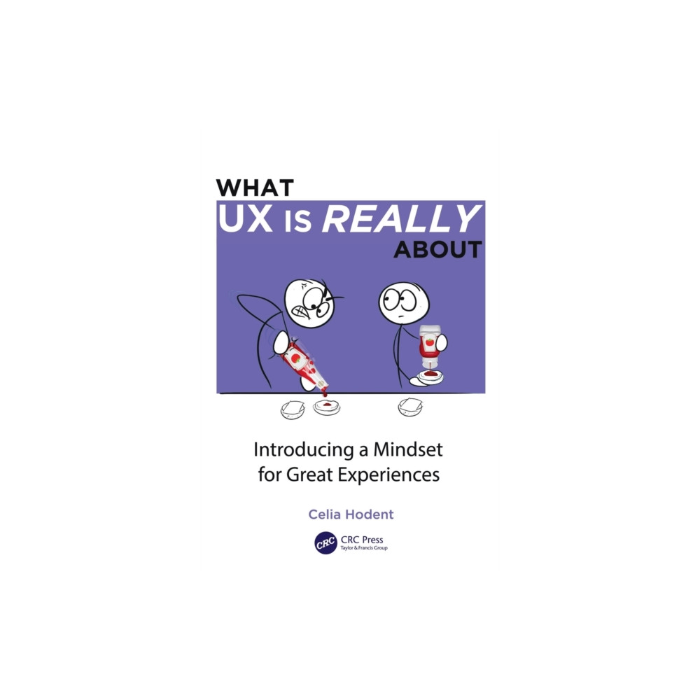 What UX is Really About (häftad, english) Taylor & francis ltd