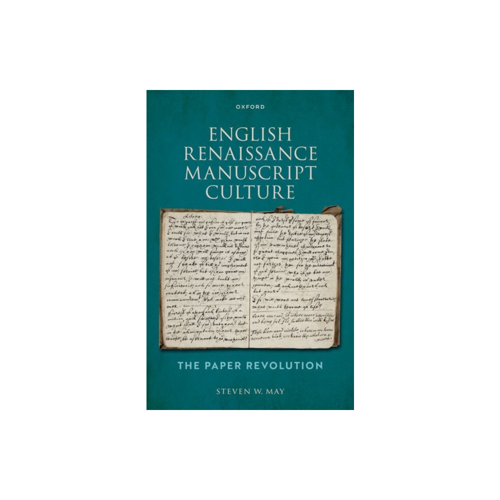 English Renaissance Manuscript Culture (inbunden, english) Oxford University Press