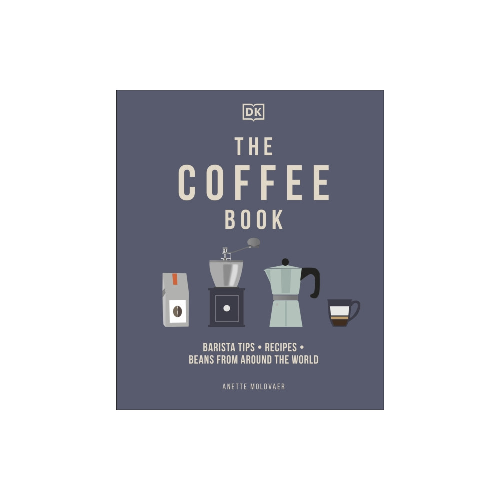 The Coffee Book (inbunden, english) Dorling Kindersley Ltd