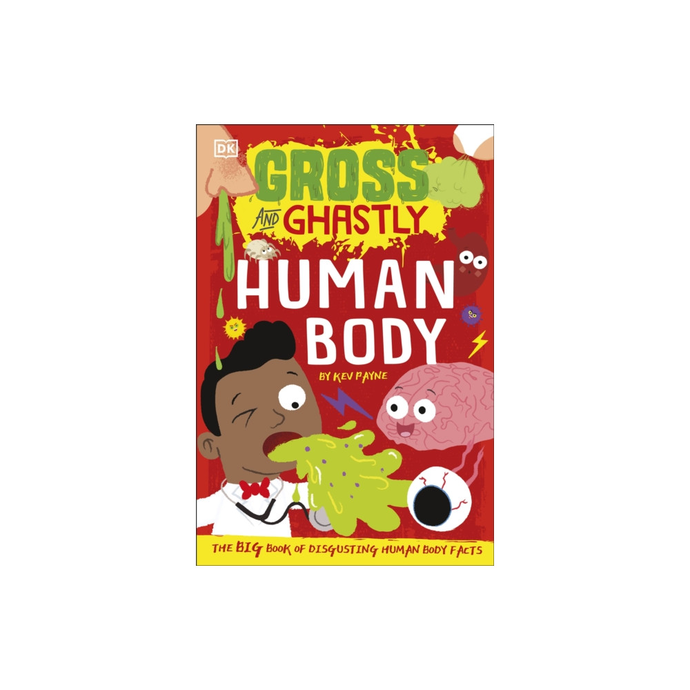Gross and Ghastly: Human Body (häftad, english) Dorling Kindersley Ltd