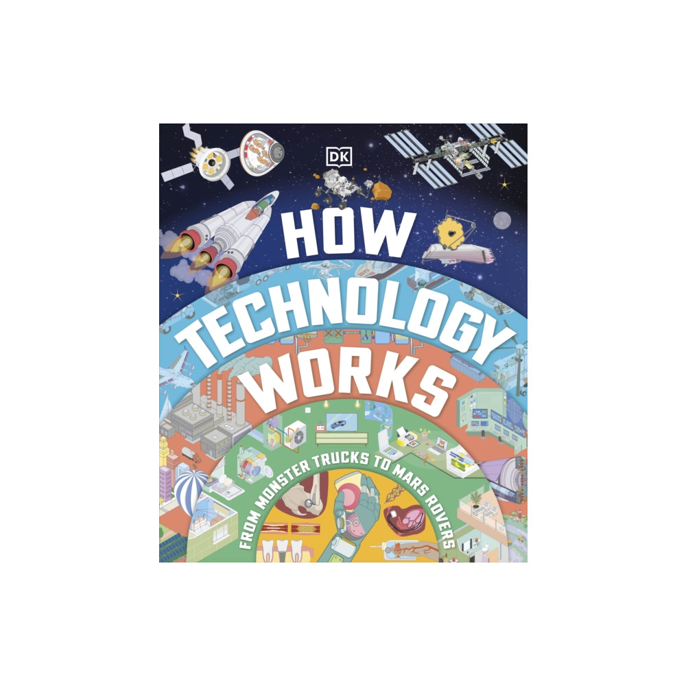 How Technology Works (inbunden, english) Dorling Kindersley Ltd