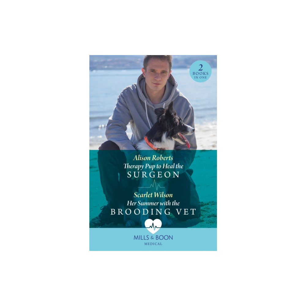 Therapy Pup To Heal The Surgeon / Her Summer With The Brooding Vet (häftad, english) HarperCollins Publishers