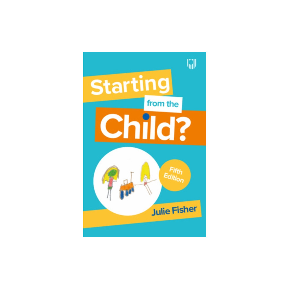 Starting from the Child? Teaching and Learning in the Foundation Stage, 5/e (häftad, english) Open University Press