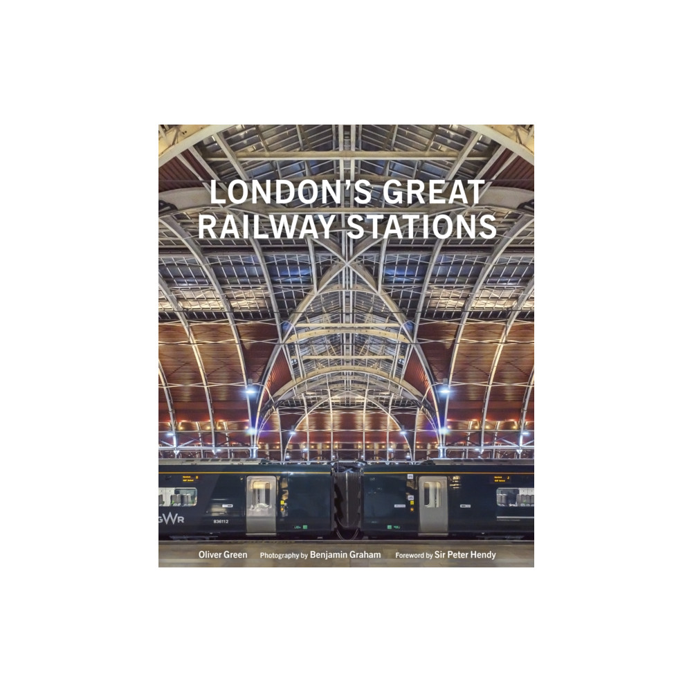 London's Great Railway Stations (inbunden, eng)