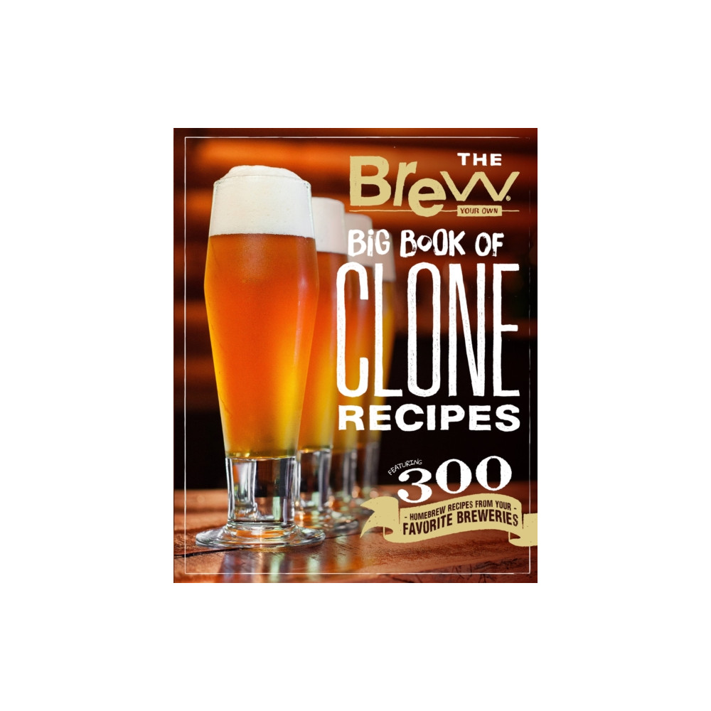 The Brew Your Own Big Book of Clone Recipes (häftad, english) Quarto Publishing Group USA Inc