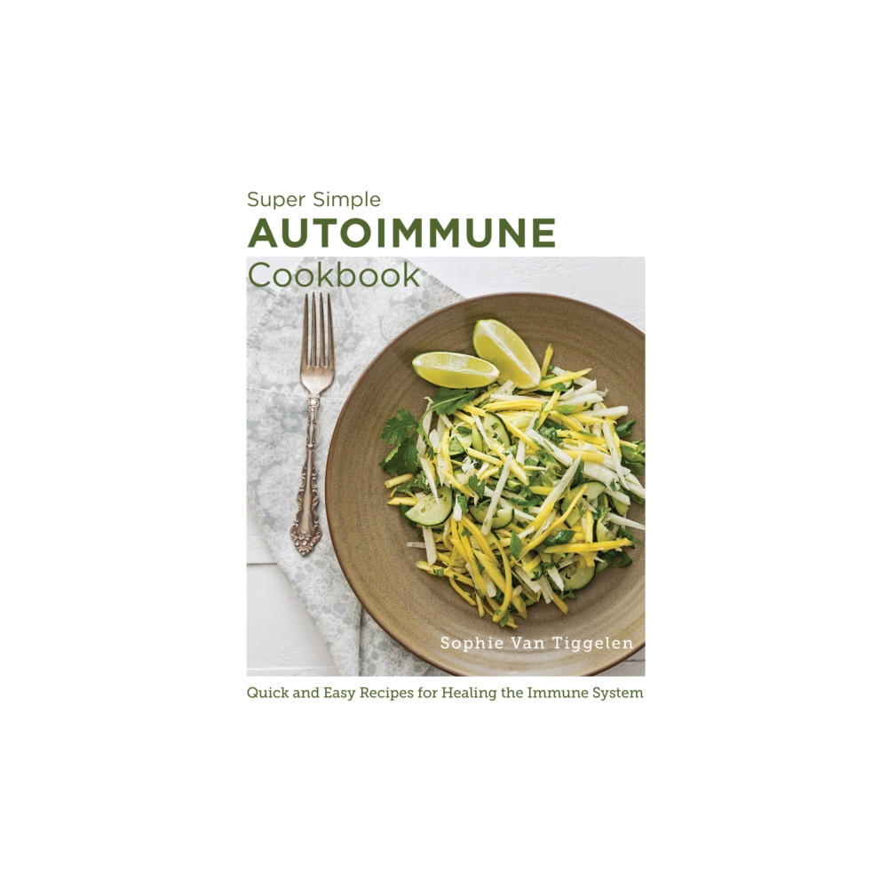 Super Simple Autoimmune Cookbook (häftad, eng)