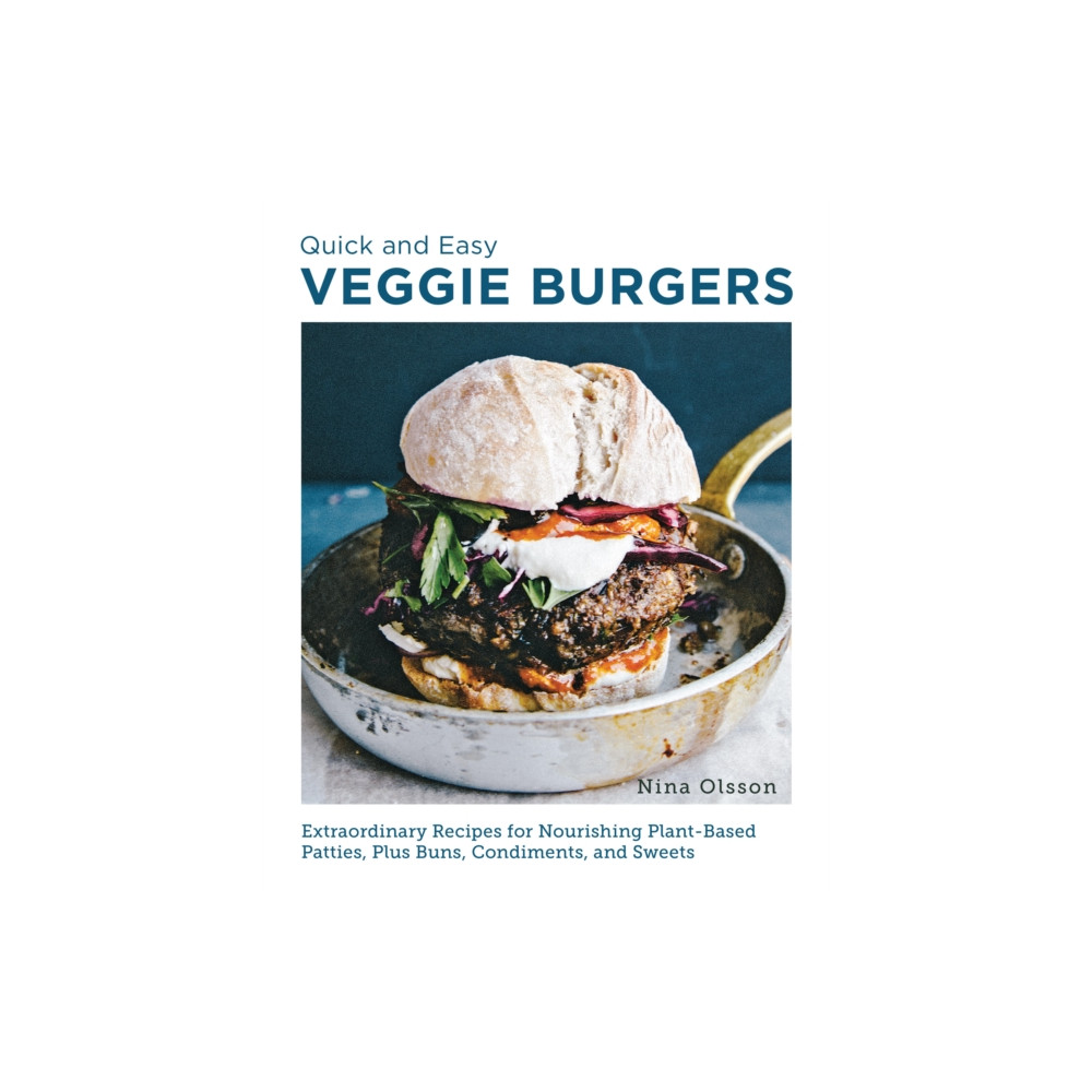 Quick and Easy Veggie Burgers (häftad, english) New Shoe Press