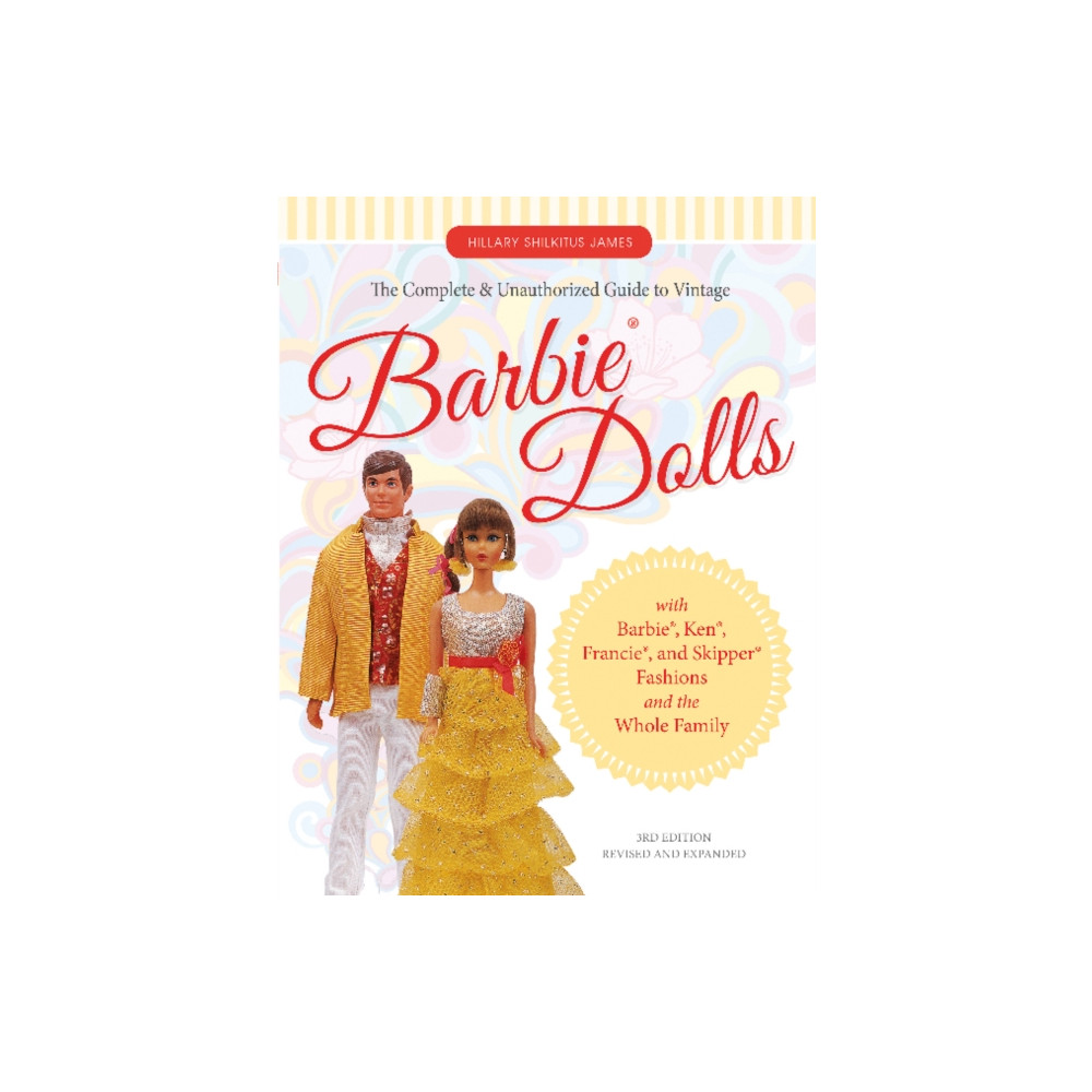 The Complete & Unauthorized Guide to Vintage Barbie® Dolls (häftad, eng)