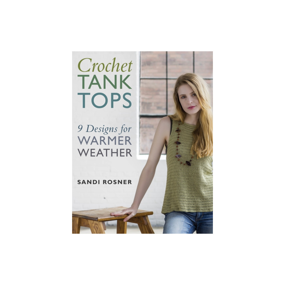 Crochet Tank Tops (häftad, english) Stackpole Books