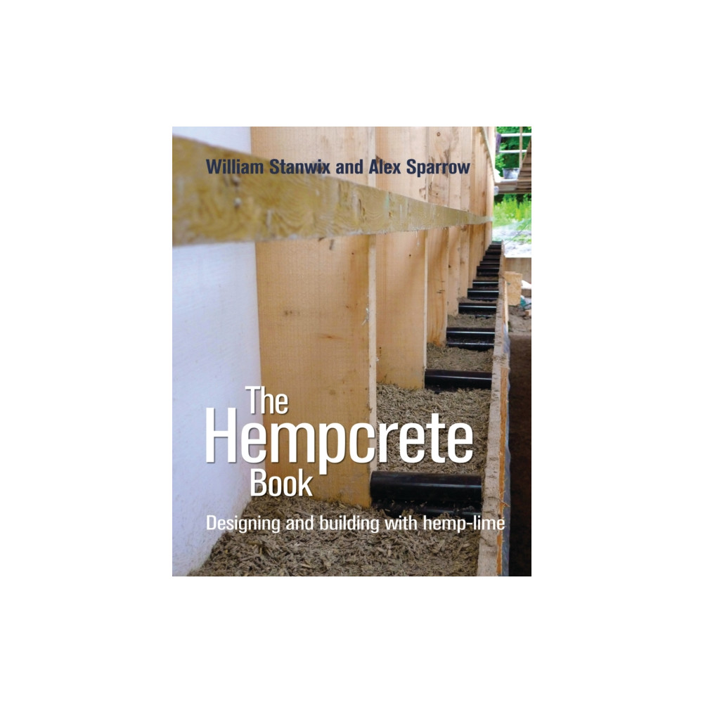 The Hempcrete Book (inbunden, english) Bloomsbury Publishing PLC
