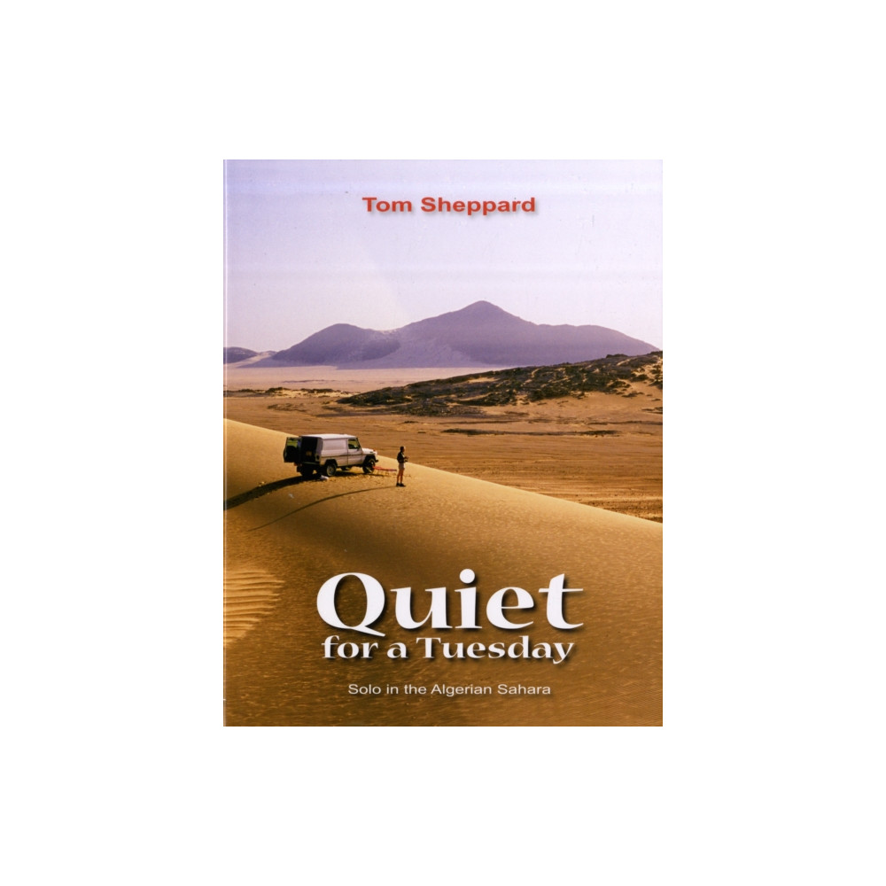 Quiet for a Tuesday (inbunden, english) Desert Winds Publishing