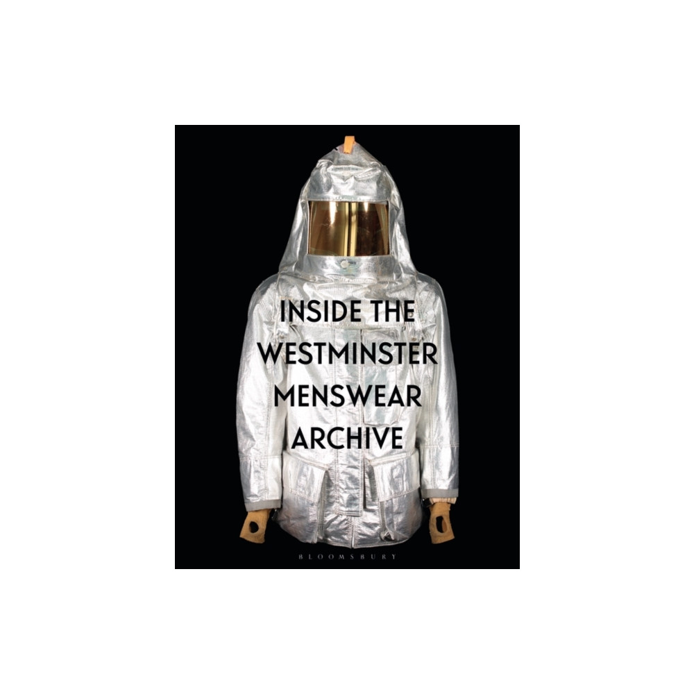 Inside the Westminster Menswear Archive (inbunden, english) Bloomsbury Publishing PLC
