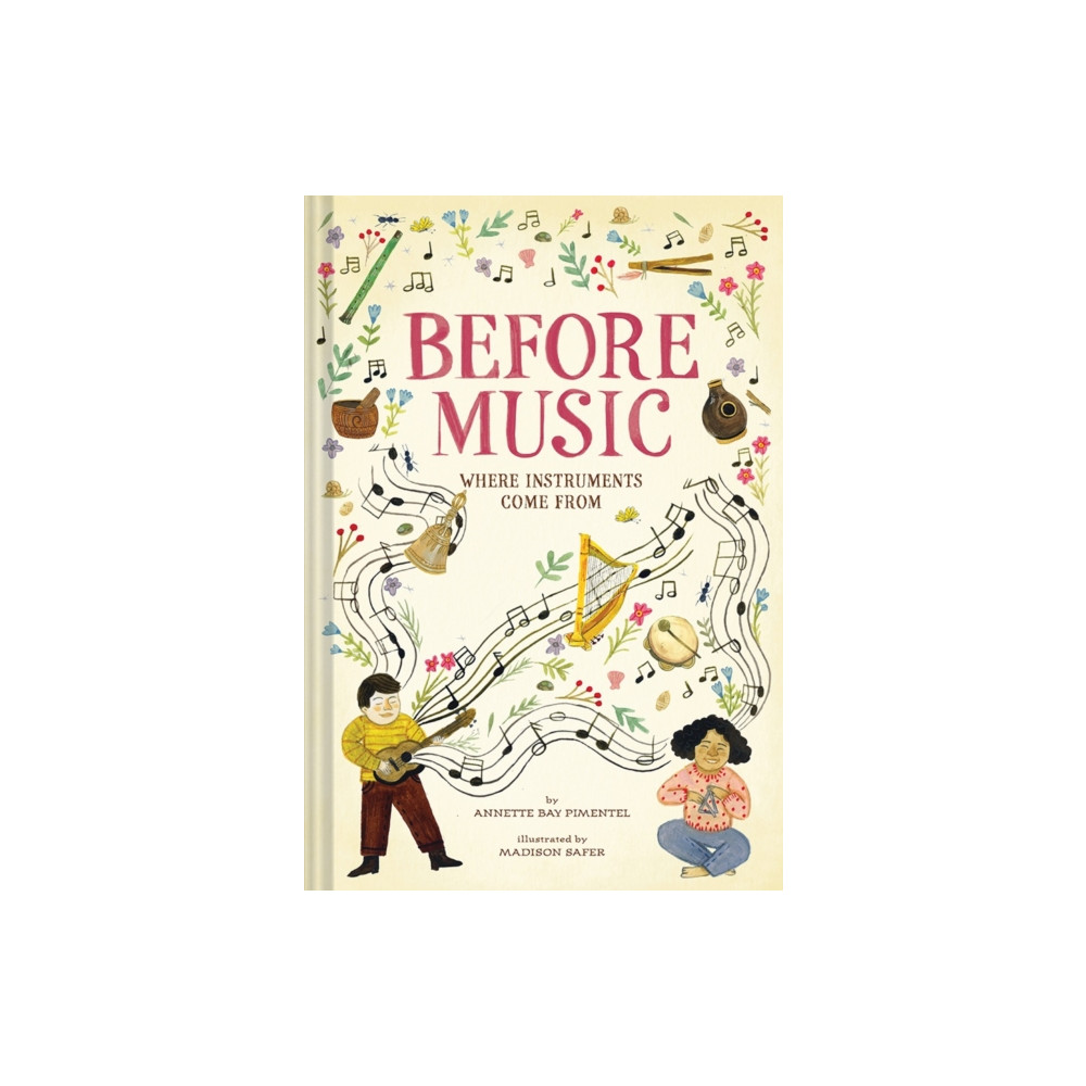 Before Music: Where Instruments Come From (inbunden, english) Abrams
