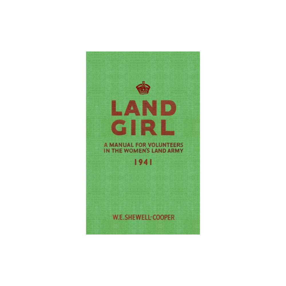 Land Girl (häftad, english) Amberley Publishing