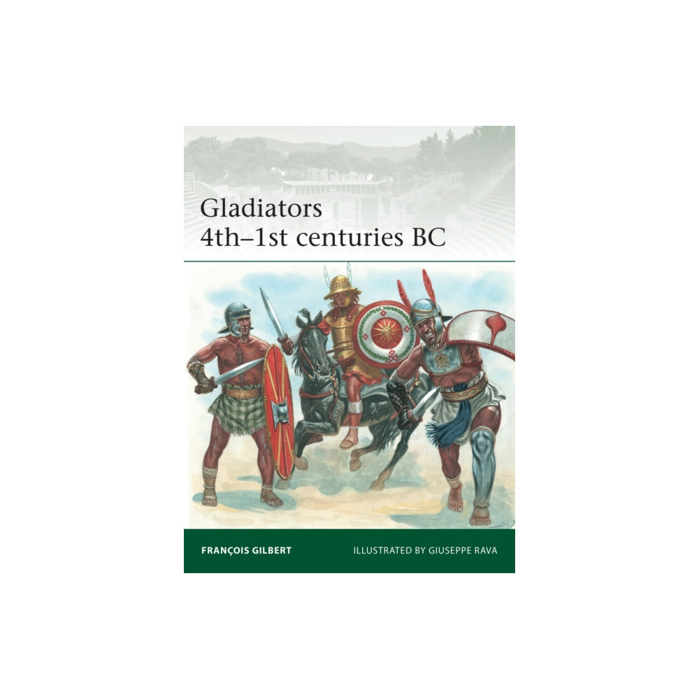 Gladiators 4th–1st centuries BC (häftad, english) Bloomsbury Publishing PLC