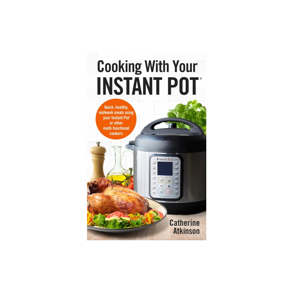 Cooking With Your Instant Pot (häftad, english) Little, Brown Book Group