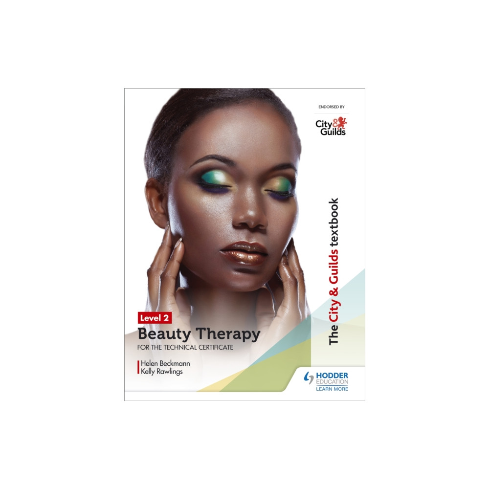 The City & Guilds Textbook Level 2 Beauty Therapy for the Technical Certificate (häftad, eng)