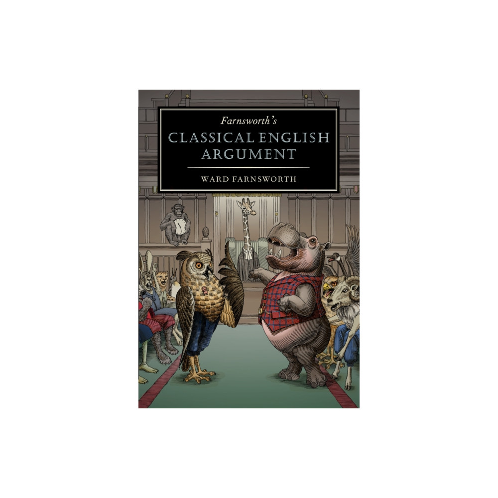 Farnsworth's Classical English Argument (inbunden, english) David R. Godine Publisher Inc