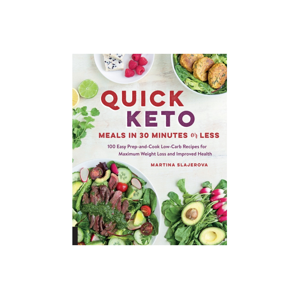 Quick Keto Meals in 30 Minutes or Less (häftad, english) Quarto Publishing Group USA Inc