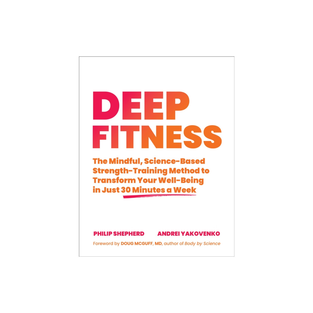 Deep Fitness (häftad, english) North Atlantic Books,U.S.