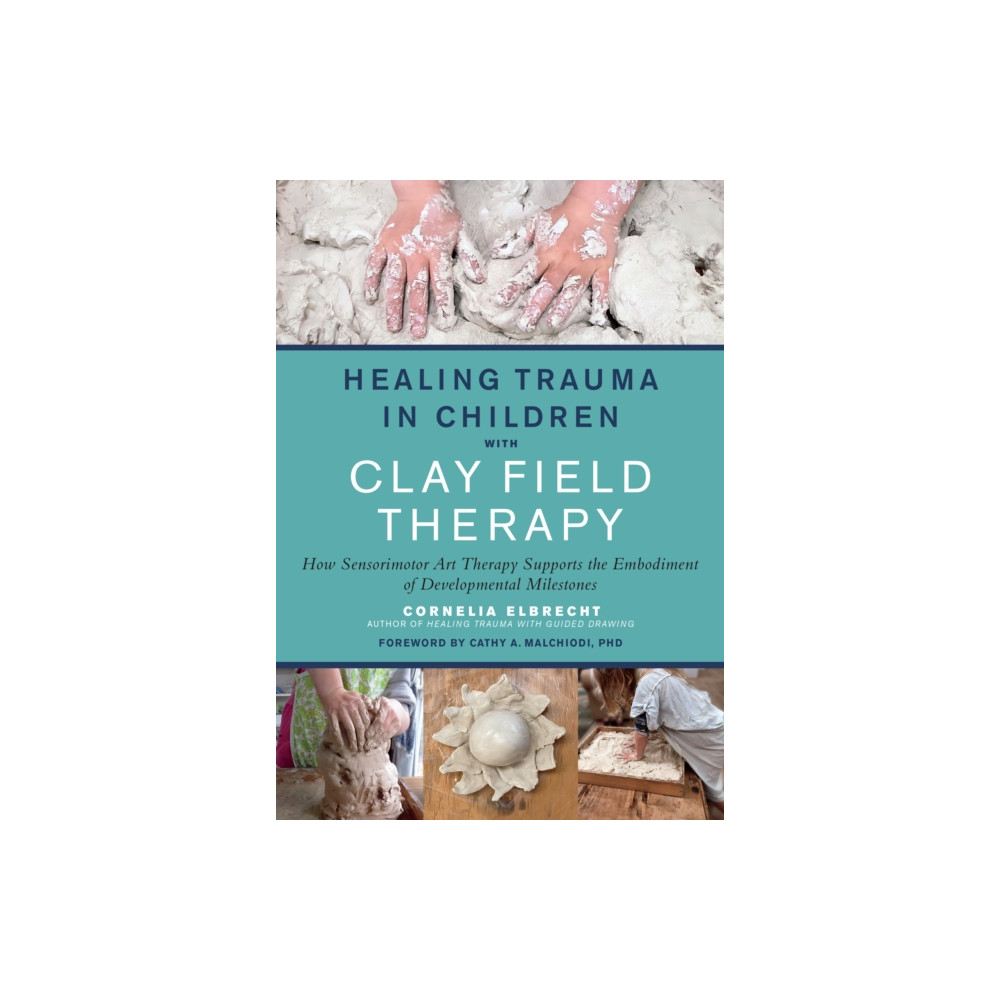 Healing Trauma in Children with Clay Field Therapy (häftad, eng)