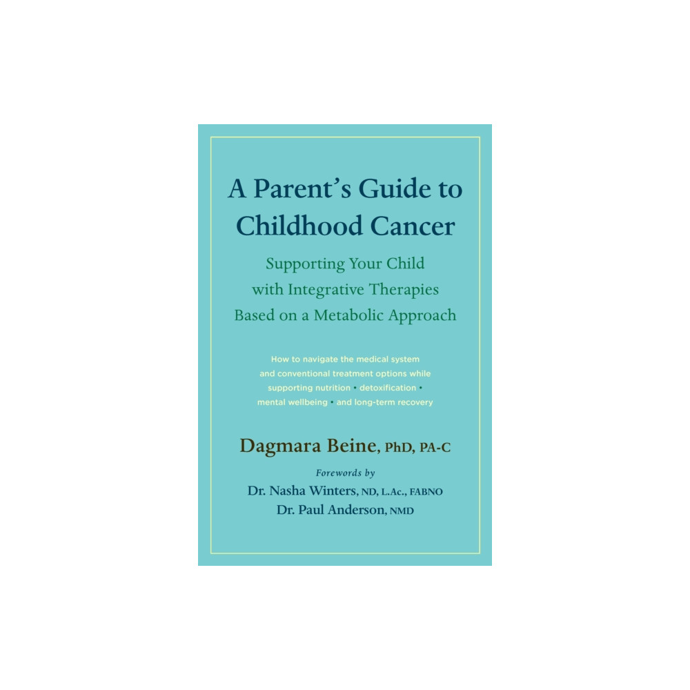 A Parent’s Guide to Childhood Cancer (häftad, english) Chelsea Green Publishing Co