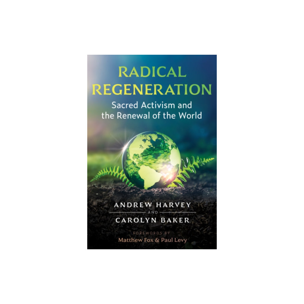 Radical Regeneration (häftad, english) Inner Traditions Bear and Company