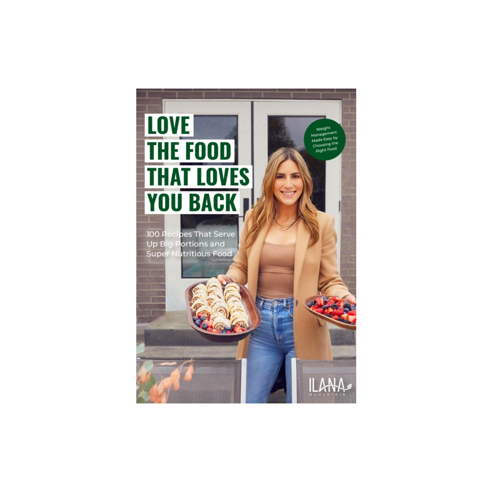 Love the Food That Loves You Back (inbunden, english) Mango Media