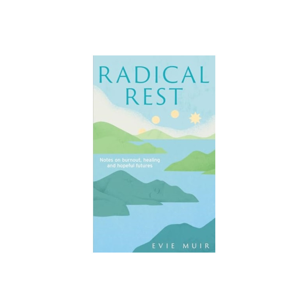 Radical Rest (inbunden, english) Elliott & Thompson Limited