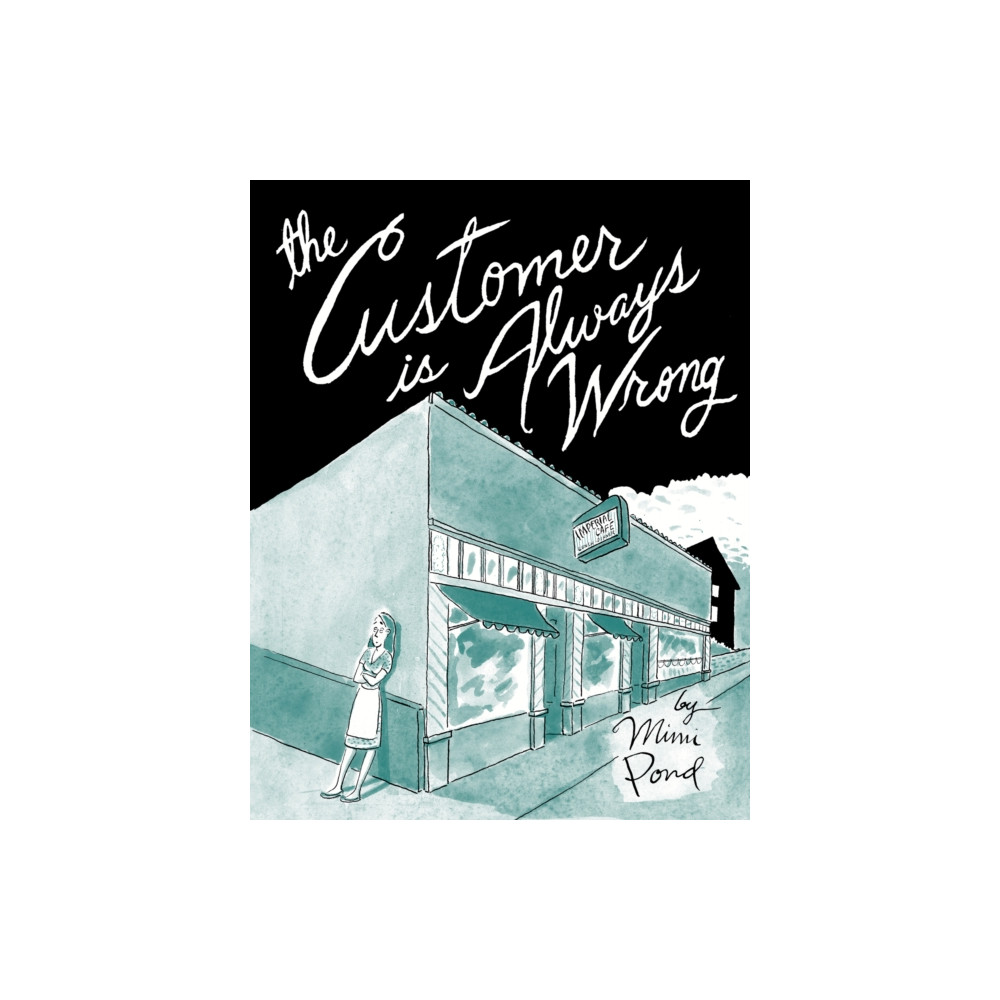 The Customer is Always Wrong (inbunden, english) Drawn and Quarterly