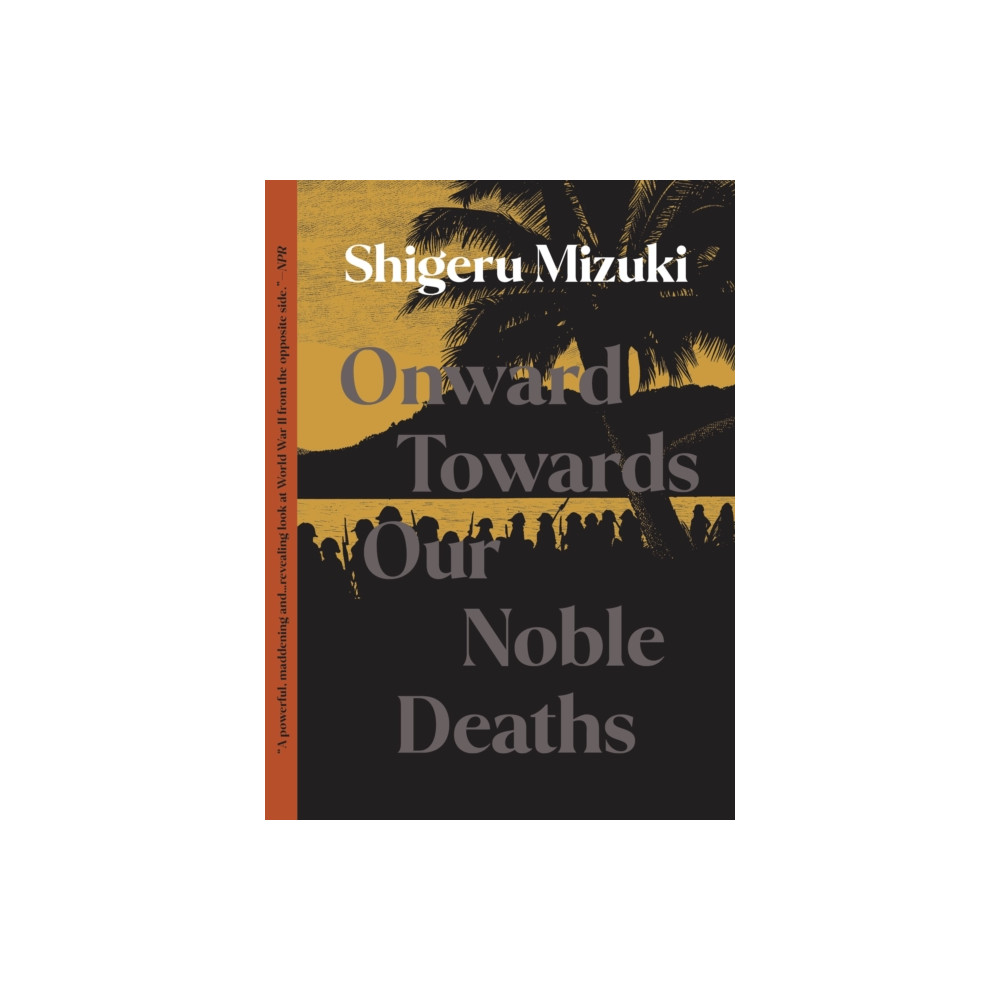 Onward Towards Our Noble Deaths (häftad, english) Drawn and Quarterly