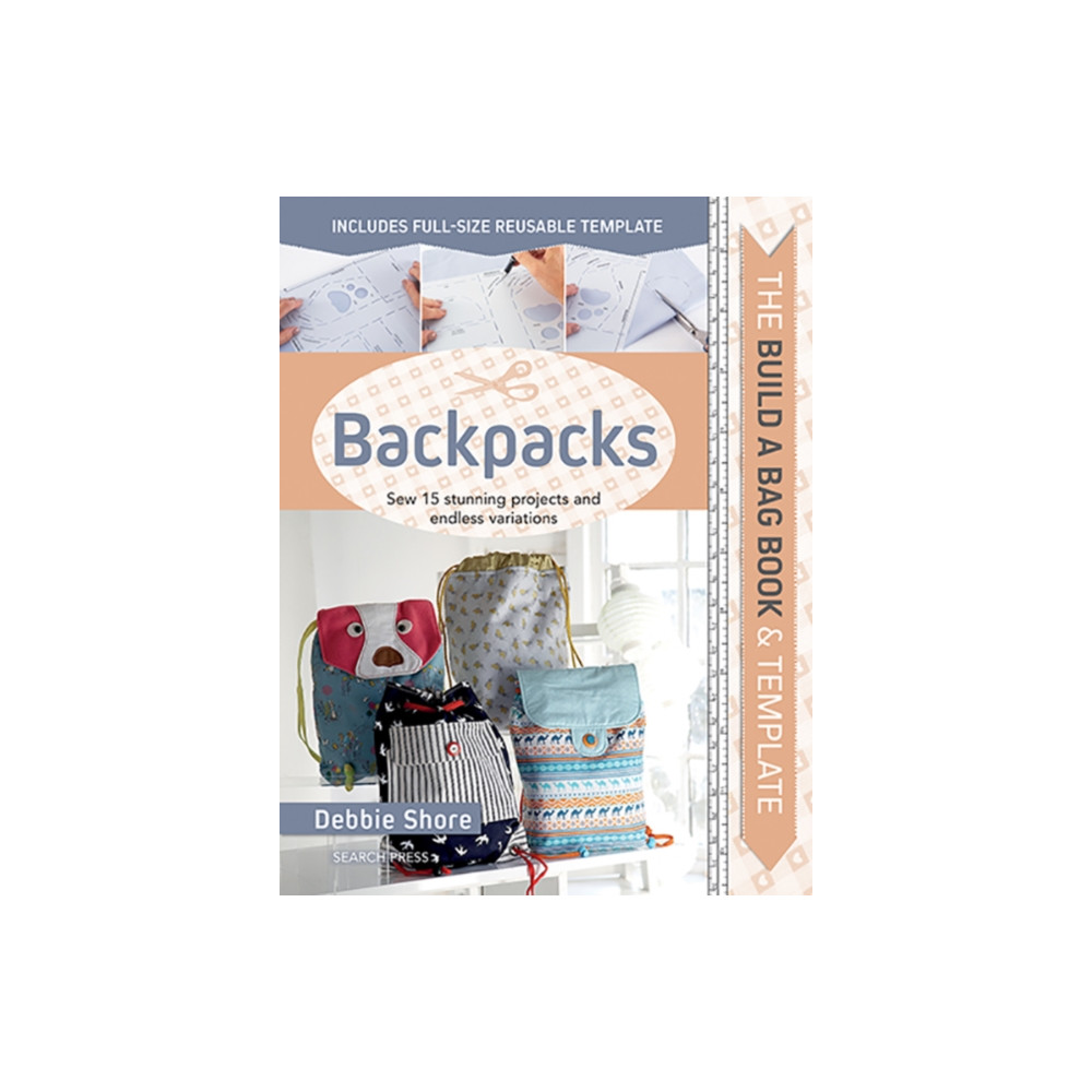The Build a Bag Book: Backpacks (inbunden, english) Search Press Ltd