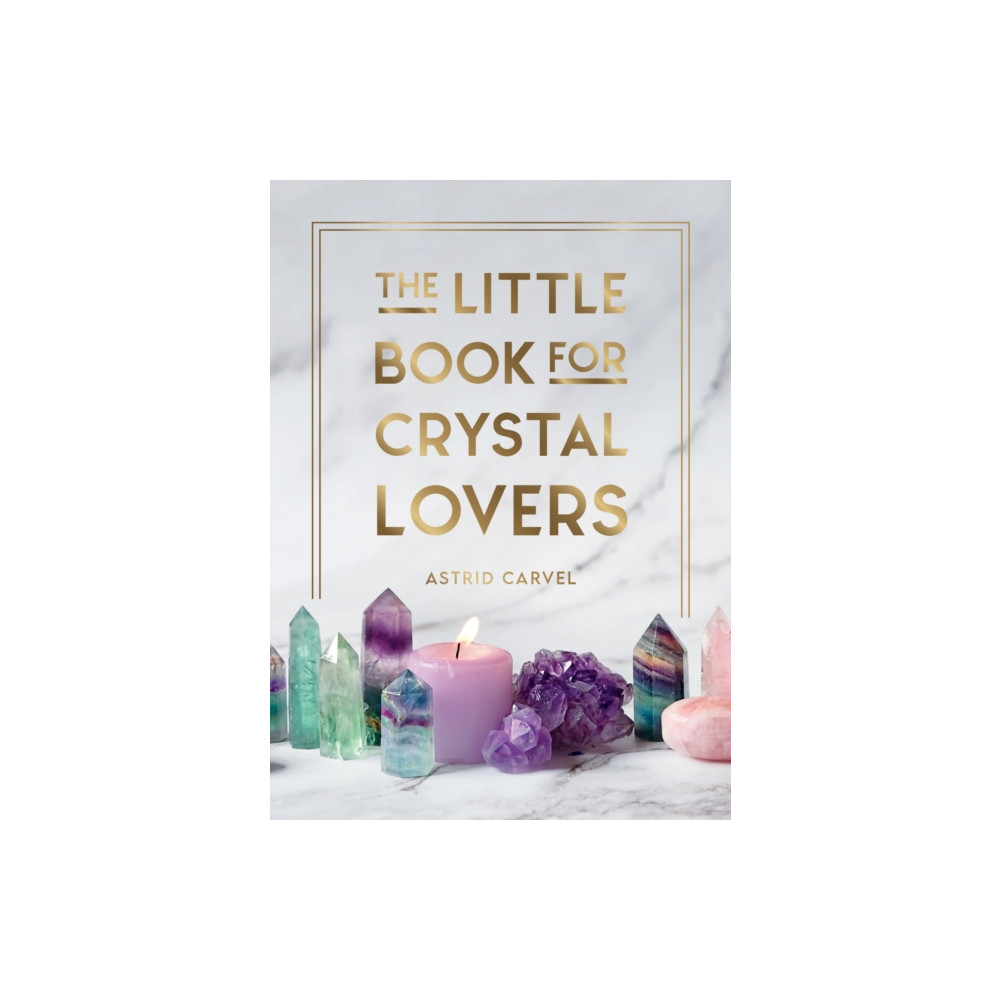 The Little Book for Crystal Lovers (inbunden, english) Octopus publishing group