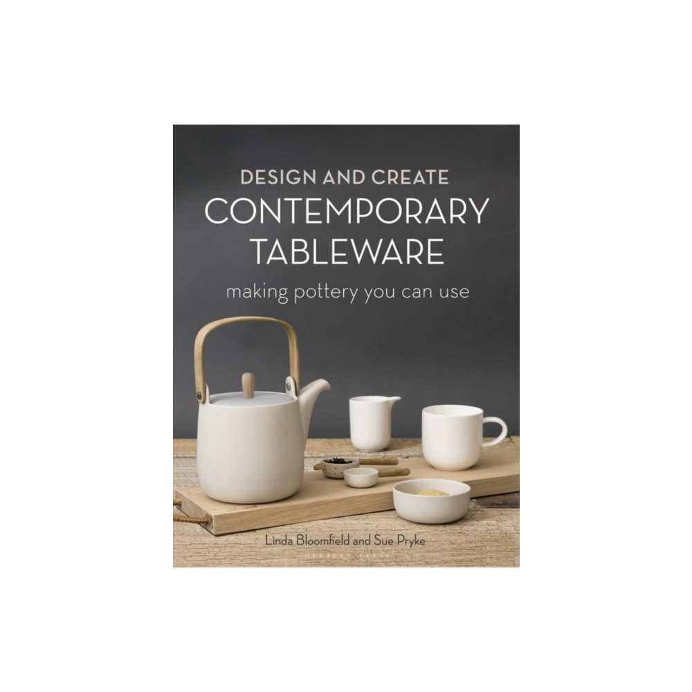 Design and Create Contemporary Tableware (inbunden, english) Bloomsbury Publishing PLC