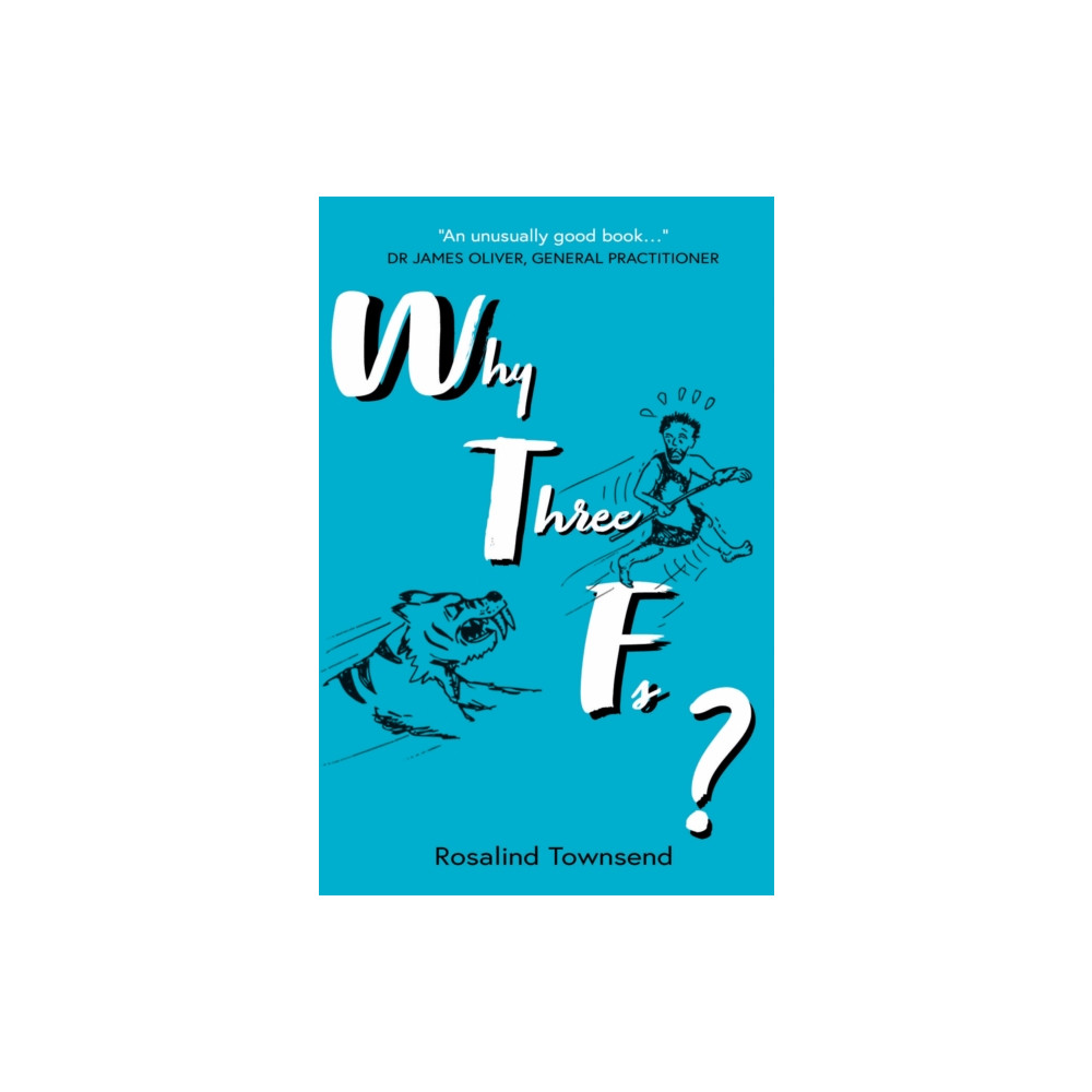 Why Three Fs? (häftad, english) Troubador Publishing