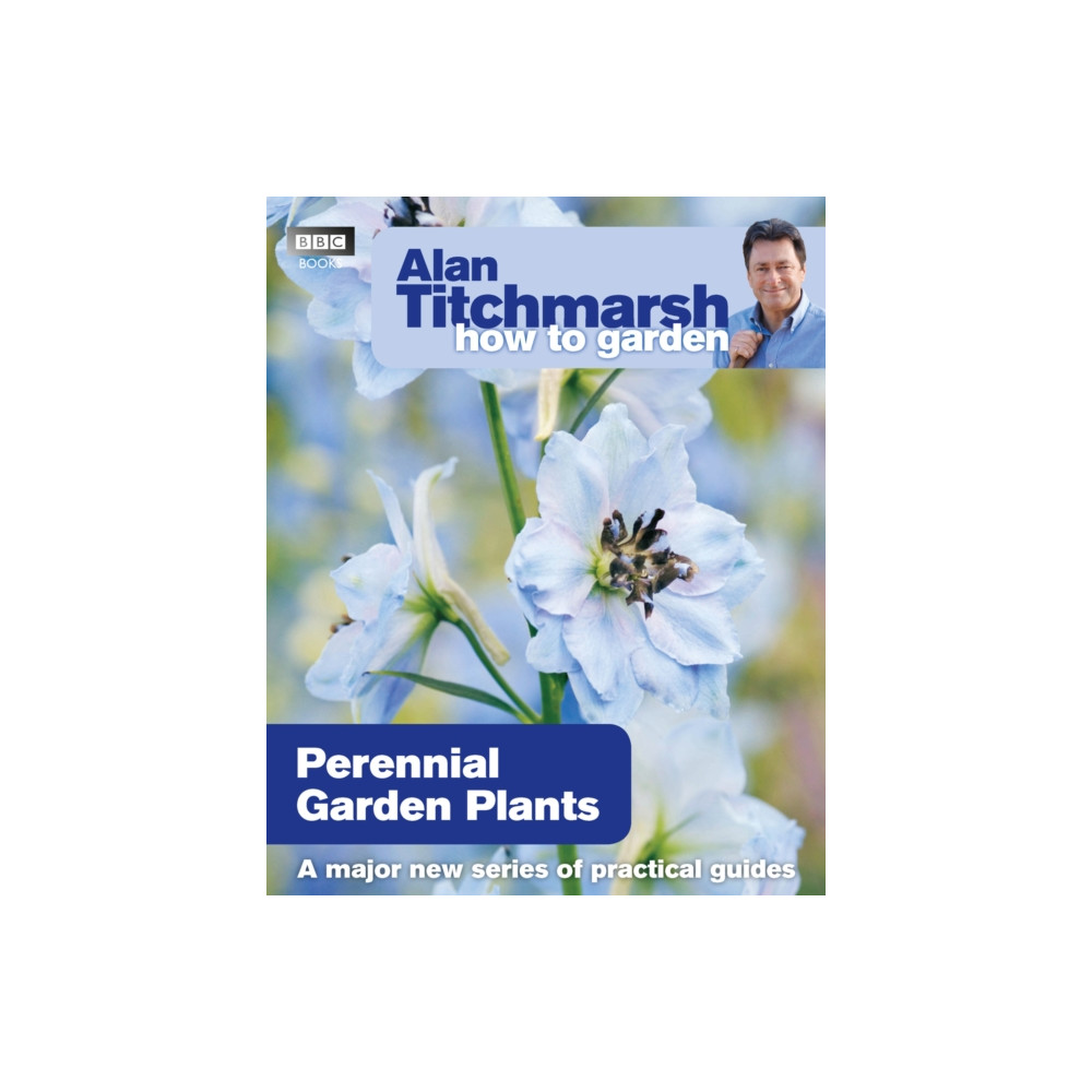 Alan Titchmarsh How to Garden: Perennial Garden Plants (häftad, english) Ebury Publishing