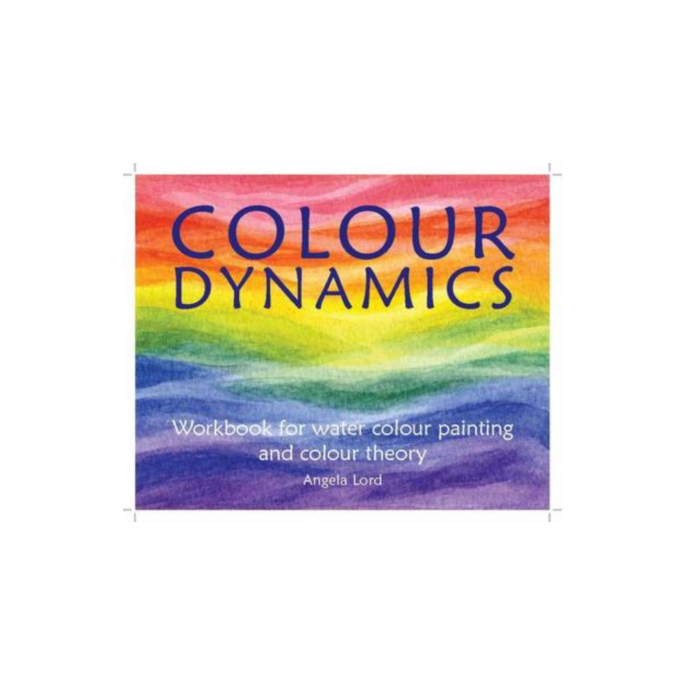 Colour Dynamics Workbook (häftad, english) Hawthorn Press