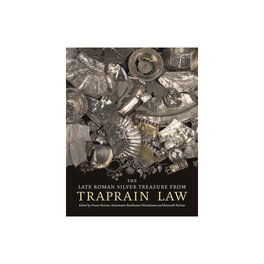 The Late Roman Silver Treasure from Traprain Law (inbunden, english) NMSE - Publishing Ltd
